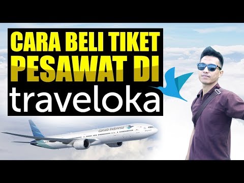 Cara Pesan Tiket Pesawat Di Traveloka Secara Online Seciko Id