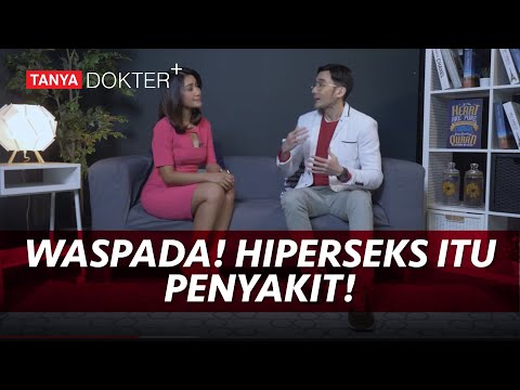 Video Hypersex Penyakit? Bagaimana Cara Agar Sembuh dari Hypersex? | lifestyleOne 2021