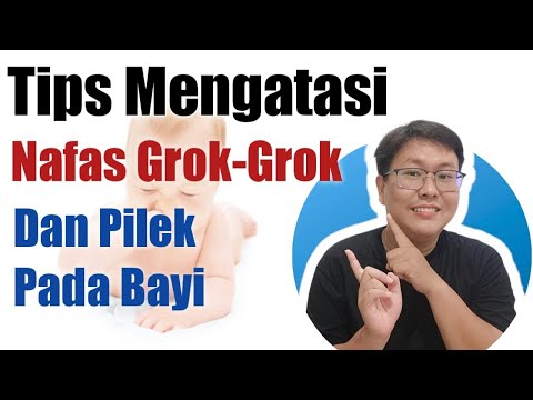 Video CARA MENGATASI NAFAS GROK-GROK DAN PILEK PADA BAYI – TANYAKAN DOKTER 2021