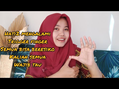 Video Pengalaman Trigger Finger, Cara Mengobati Sakit Jari Tangan / Trigger Finger dengan Fisioterapi 2021