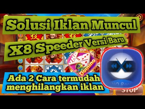 Video Cara Menghilangkan Iklan Di X8 Speeder Versi Baru | 2 Cara Iklan Hilang Permanen Game Higgs Domino 2021