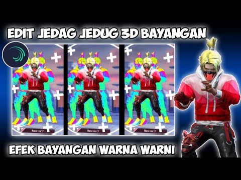 Video CARA EDIT VIDEO FF JEDAG JEDUG 3D EFEK BAYANGAN WARNA WARNI DI ALIGHT MOTION 2021