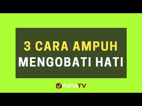 Video 3 Cara Ampuh Mengobati Hati (Wasiat Ibnul Qayyim) – Poster Dakwah Yufid TV 2021