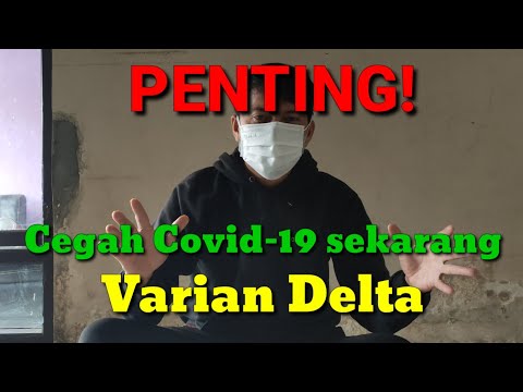 Cara Mencegah Covid-19 Varian Delta 2021