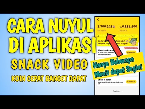 Cara Nuyul apk Snack Video , Cepat dapat Koin 2021