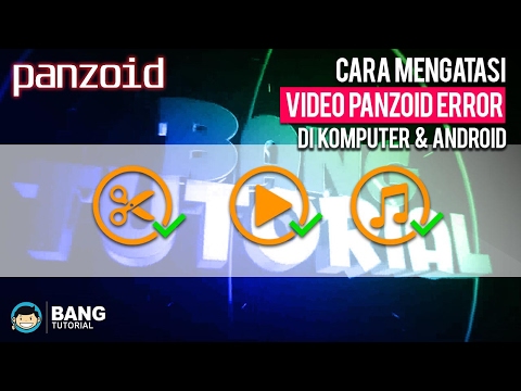 Cara Mengatasi Video Panzoid Error (tidak bisa diplay / tidak bersuara) | Panzoid Tutorial #2 2021