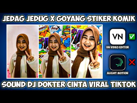 CARA MEMBUAT VIDEO JEDAG JEDUG X GOYANG STIKER KOMIK PICSART SOUND DJ DOKTER CINTA VIRAL TIKTOK