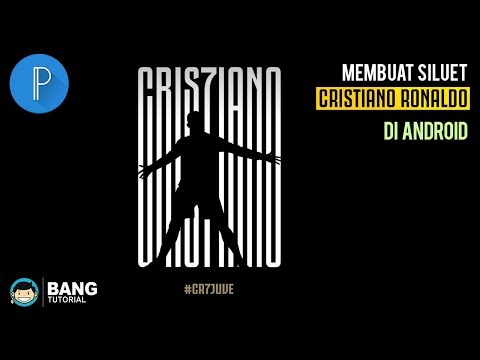 Cara Membuat Siluet Cristiano Ronaldo Juventus di Android | PIXELLAB TUTORIAL #6 2021