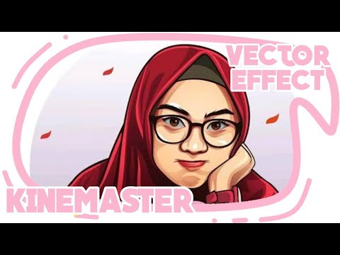 Cara Membuat Vector Effect di KineMaster Terbaru