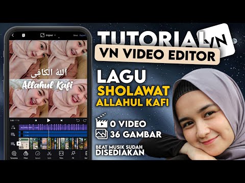 Tutorial Edit Video VN – Lagu SHOLAWAT ALLAHUL KAFI | Transisi VN | Tutorial VN Sesuai Beat Musik Terbaru