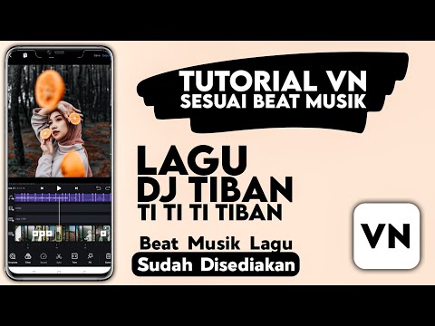 TUTORIAL EDIT VIDEO VN LAGU DJ TIBAN TI TI TI TIBAN | TUTORIAL TRANSISI VN | VN TUTORIAL | STORY VN Terbaru