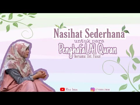 Pembahasan TIPS DAN TRIK MENGHAFAL AL QURAN (Nasihat sederhana untuk para penghafal Al Quran)