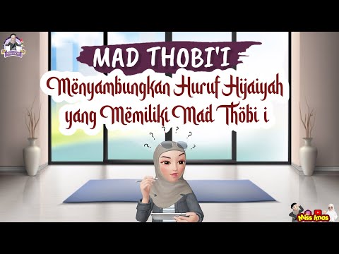 Pembahasan CARA MENYAMBUNGKAN HURUF HIJAIYAH YANG MEMILIKI MAD THOBI’I