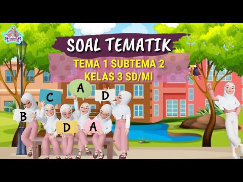 Pembahasan SOAL TEMATIK TEMA 1 SUBTEMA 2 KELAS 3 SD/MI