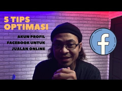 5 Tips OPTIMASI AKUN FACEBOOK Untuk Jualan Online