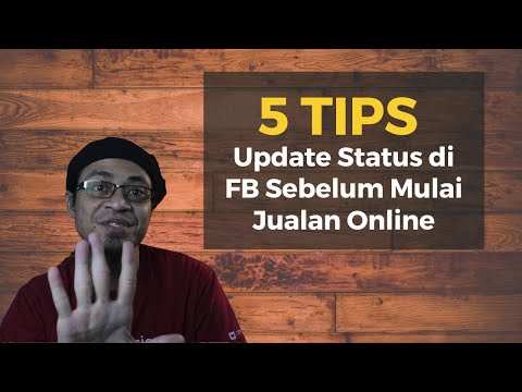 5 Tips Update Status FB Untuk Mulai Membangun Interaksi Jualan Online