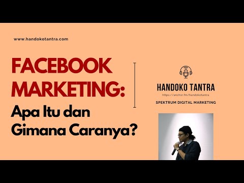 FACEBOOK MARKETING: Apa itu dan Bagaimana Cara Memulainya? – Bagian #1