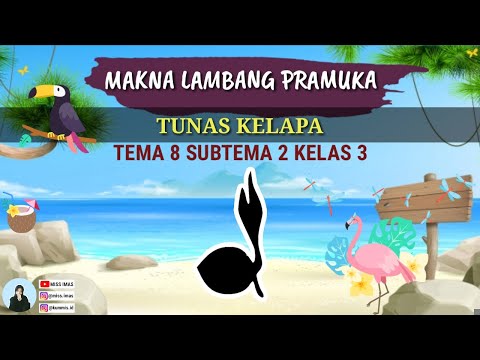 Pembahasan MAKNA LAMBANG PRAMUKA TUNAS KELAPA KELAS 3 SD || TEMA 8 SUBTEMA 2