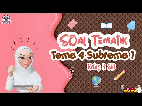 Pembahasan SOAL TEMATIK KELAS 3 TEMA 4 SUBTEMA 1 || Kewajiban dan Hakku di Rumah