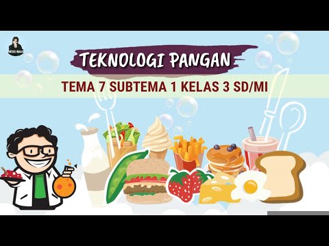 Pembahasan PERKEMBANGAN TEKNOLOGI PRODUKSI PANGAN || TEMA 7 SUBTEMA 1 KELAS 3 SD