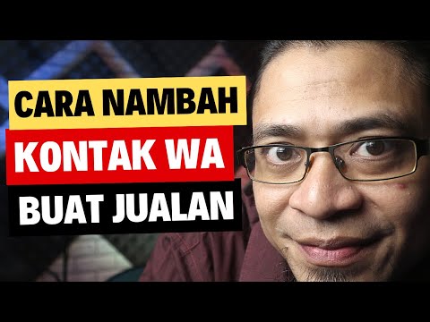 Cara Menambah Kontak WA Untuk Jualan Online