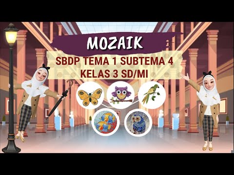 Pembahasan MOZAIK KELAS 3 SD || MATERI SBDP TEMA 1 SUBTEMA 4