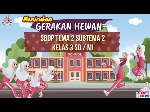 Pembahasan GERAK TARI DENGAN MENIRUKAN GERAKAN HEWAN | SBDP TEMA 2 SUBTEMA 2 KELAS 3 SD