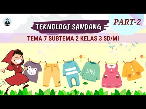 Pembahasan PERKEMBANGAN TEKNOLOGI PRODUKSI SANDANG KELAS 3 SD (PROSES MEMBUAT PAKAIAN) || TEMA 7 SUBTEMA 2