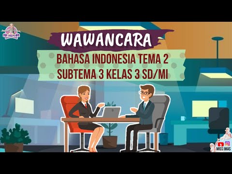 Pembahasan WAWANCARA KELAS 3 SD | BAHASA INDONESIA TEMA 2 SUBTEMA 3 (Wawancara Tentang Cara Merawat Tanaman)