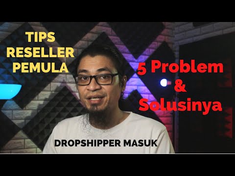 Tips Reseller Online Pemula: 5 Problem Yang Sering Terjadi dan Solusinya