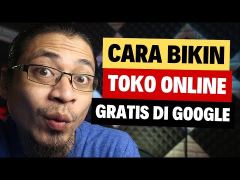 Cara Membuat Toko Online Sendiri di Google dan Ini Gratis!