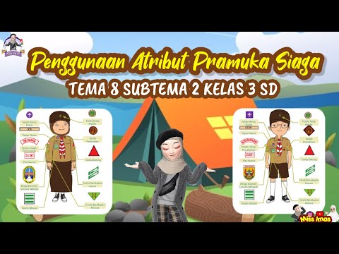 Pembahasan BAHASA INDONESIA TEMA 8 SUBTEMA 2 KELAS 3 SD | PENGGUNAAN ATRIBUT PRAMUKA SIAGA (AKU ANAK MANDIRI)