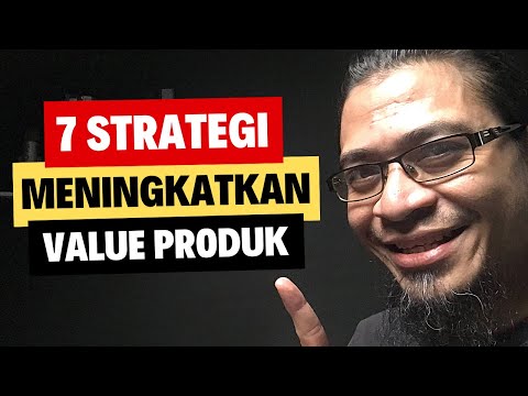 Cara Meningkatkan Value Produk Untuk Jualan Online