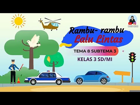 Pembahasan RAMBU RAMBU LALU LINTAS DAN JENISNYA | TEMA 8 SUBTEMA 3 KELAS 3 SD / MI