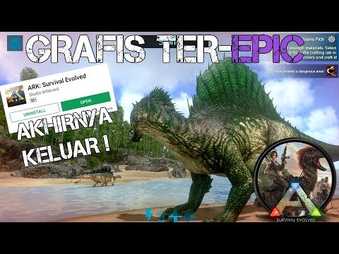 AKHIRNYA RILIS ! GAME INI PUNYA GRAFIS TERBAIK SEJAUH INI – ARK SURVIVAL EVOLED MOBILE