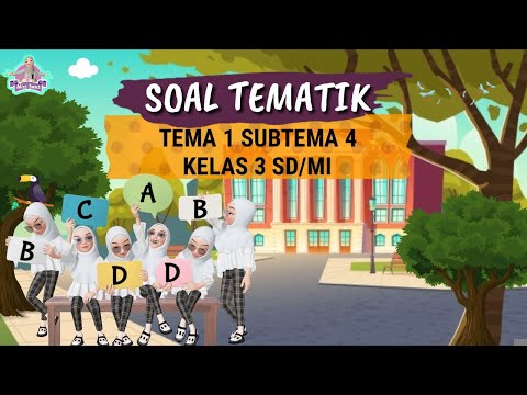 Pembahasan SOAL TEMATIK TEMA 1 SUBTEMA 4 KELAS 3 SD/MI