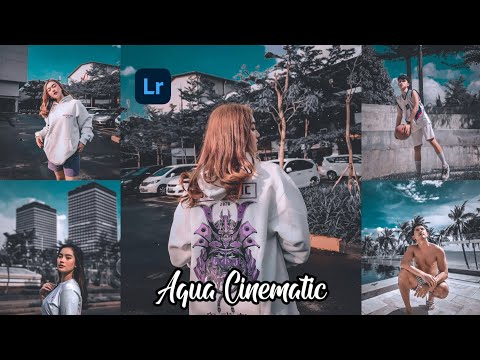 Tutorial edit foto ala selebgram | Aqua Cinematic | Lightroom Tutorial