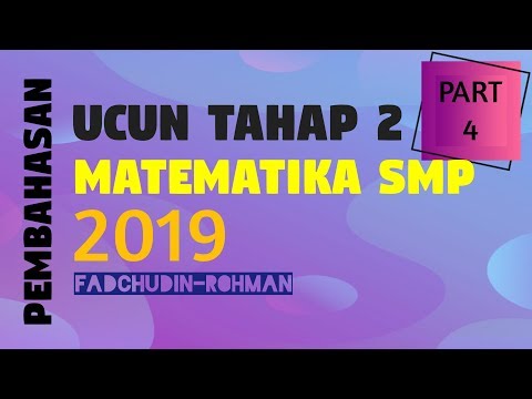 PART 4 – PEMBAHASAN UCUN DKI TAHAP 2 2019 MATEMATIKA SMP – PAKET 1