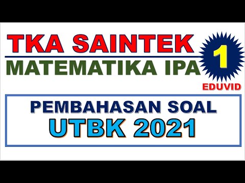 Pembahasan Soal TKA SAINTEK Matematika IPA [#1] Persiapan UTBK 2021