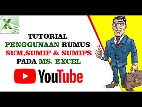 Tutorial Penggunaan Rumus SUM, SUMIF, dan SUMIFS Pada Ms  Excel Terbaru