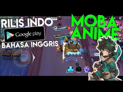 AKHIRNYA RILIS INDO ! MOBA ANIME BERLISENSI RESMI !