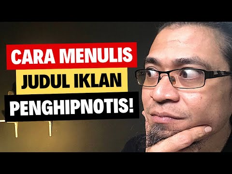 3 Cara Menulis Judul Iklan Yang Menghipnotis Calon Pembeli!