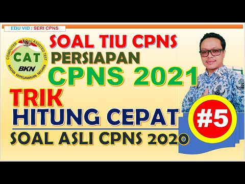 CPNS 2021 – Pembahasan Soal Asli CPNS 2019-2020 Hitung Cepat [#5]