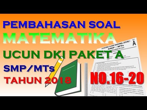 Pembahasan Matematika UCUN SMP 2018 (No.16-20) Paket A Tahap 1