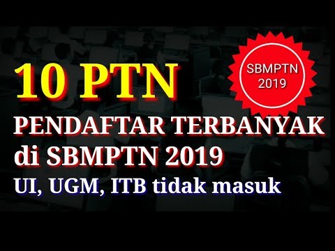 10 PTN Pendaftar Terbanyak di SBMPTN 2019 – UI, UGM, ITB tidak Masuk