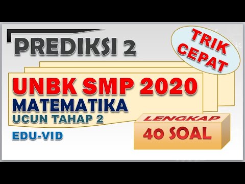 PREDIKSI 2 UNBK SMP 2020 MATEMATIKA [Soal dan Pembahasannya Lengkap + Trik Cepat]