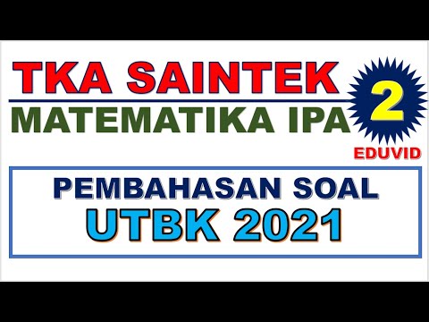 Pembahasan Soal TKA SAINTEK Matematika IPA persiapan UTBK 2021 [#2]