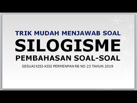 Trik Mudah Mengerjakan SILOGISME CPNS 2021 – Penarikan Kesimpulan