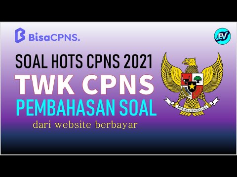 TIPS dan TRIK Mengerjakan Soal TWK HOTS CPNS 2021 – dari Website Berbayar BisaCPNS