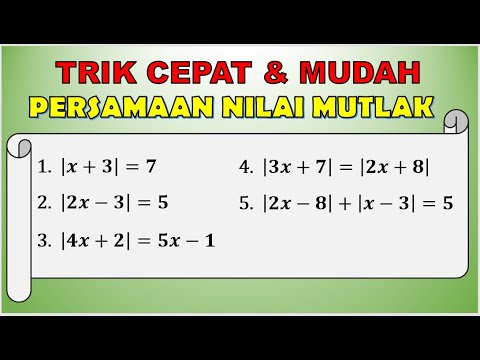 TRIK MUDAH Persamaan Nilai Mutlak Matematika Wajib Kelas 10 (X) SMA/MA/SMK